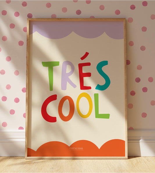 “Trés Cool” Print - A3